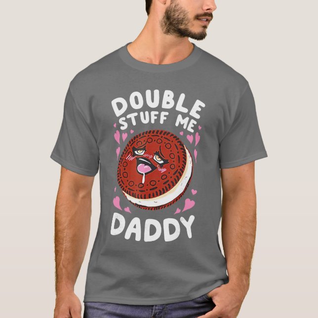 Double Stuff me Daddy family T-Shirt (Front)