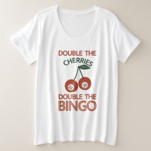 Double the Cherries Double the Bingo Plus Size T-Shirt