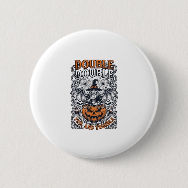 Double Toil Trouble Witch Pumpkin Halloween Cobweb 6 Cm Round Badge (Front)