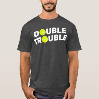Double Trouble Funny Tennis  With Tennis Balls  T-Shirt