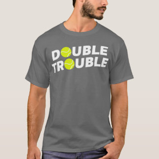 Double Trouble Funny Tennis  With Tennis Balls  T-Shirt
