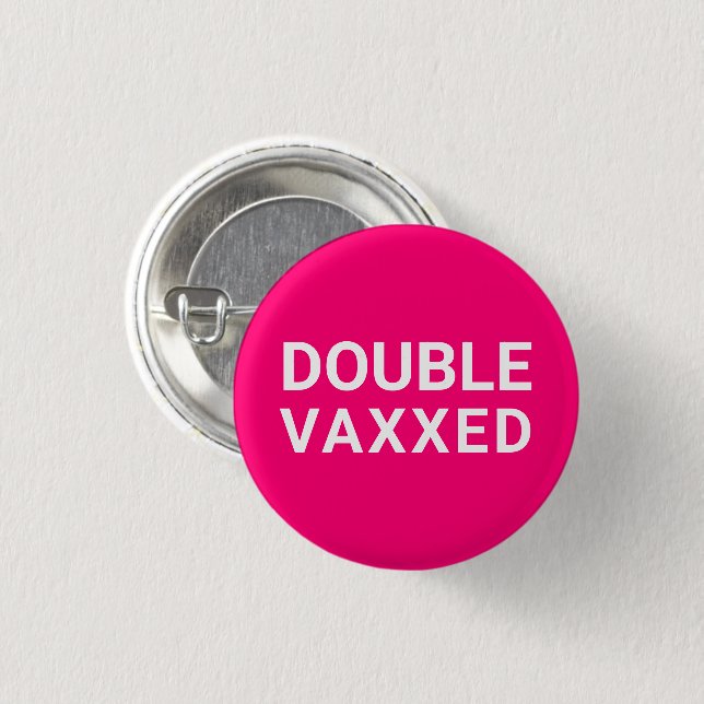 Double Vaxxed hot pink fuchsia Vaccinated 3 Cm Round Badge (Front & Back)