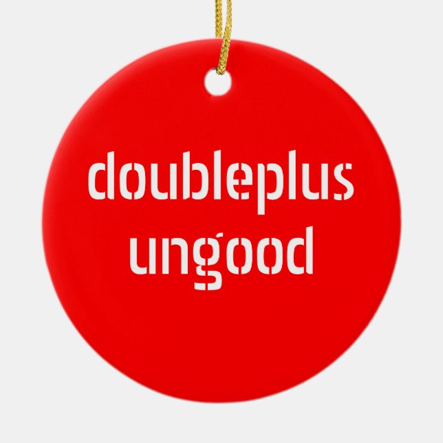 doubleplusungood / doubleplusgood ornament (Front)