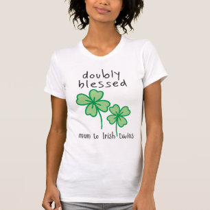 Doubly blessed - Mum to Irish twins t-shirt