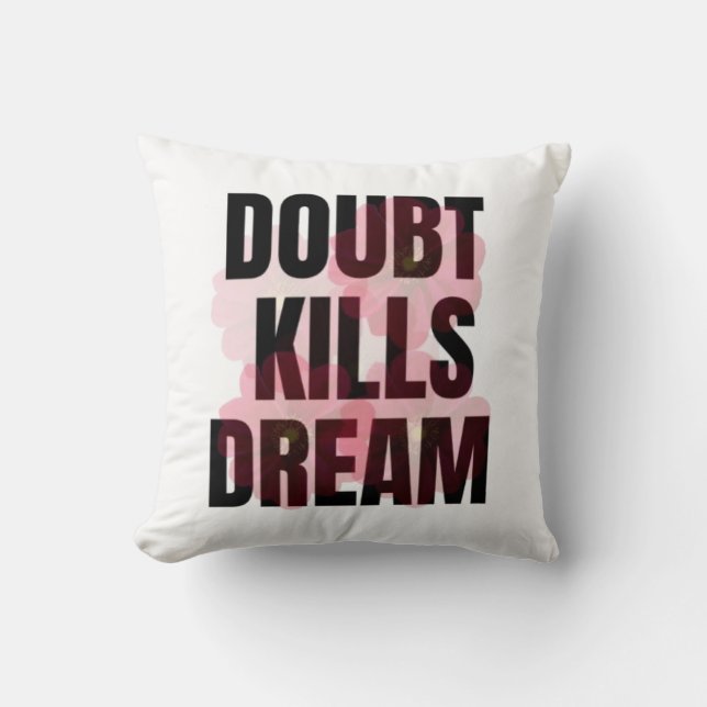Doubt Kills Dreams – Motivational Typography Quote Cushion (Front)