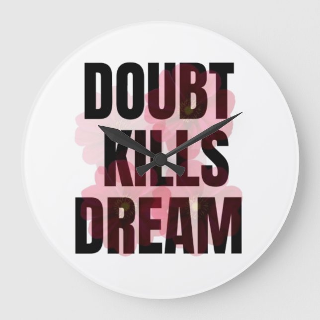 Doubt Kills Dreams – Motivational Typography Quote Large Clock (Front)