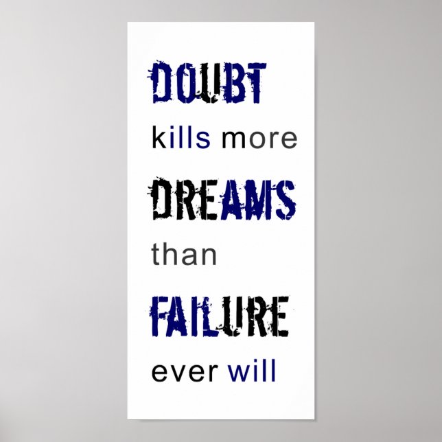 doubt kills dreams than failure ever will quote poster (Front)