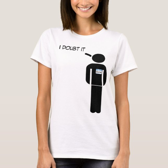 Doubting Thomas T-Shirt (Front)