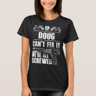 DOUG Gift Name Fix It Funny Birthday Personalised  T-Shirt
