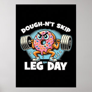 Dough-n't Skip Leg Day - Funny Cute Doughnut Gym Poster