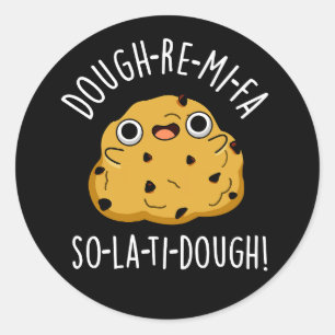 Dough-Re-Mi Funny Music Dough Pun Dark BG Classic Round Sticker