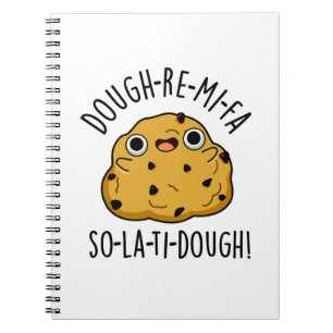 Dough-Re-Mi Funny Music Dough Pun  Notebook