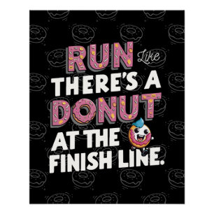 Doughnut at the Finish Line Funny Fitness Motivati Poster