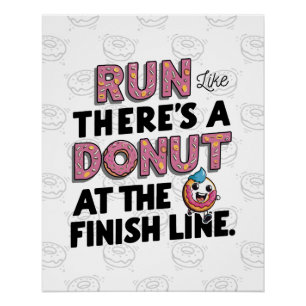 Doughnut at the Finish Line Funny Fitness Motivati Poster