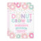 Doughnut Birthday Invitation Doughnut Grow Up Part