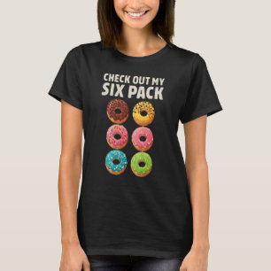 Doughnut Check Out My Six Pack Doughnut Lover Gym T-Shirt