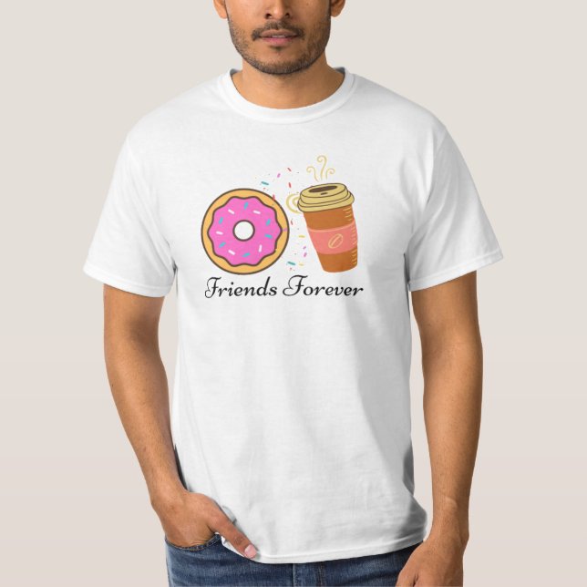 Doughnut Coffee Friends Forever T-Shirt (Front)