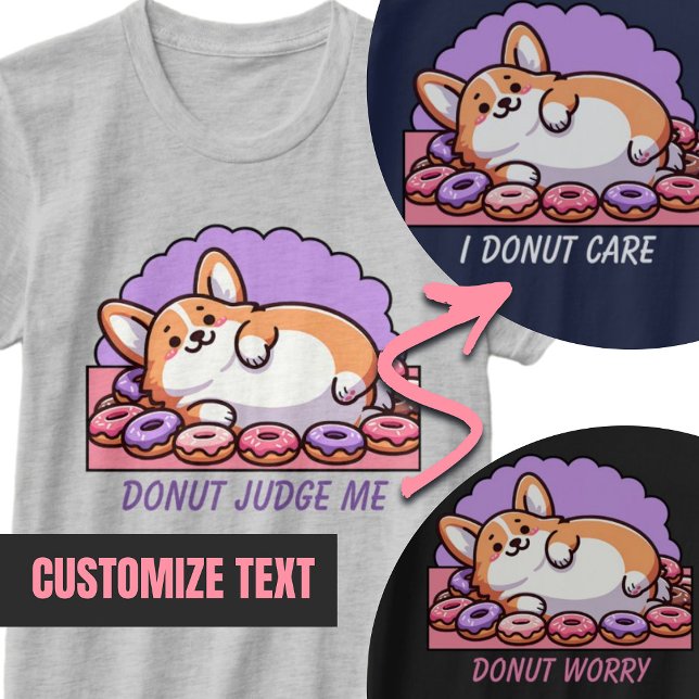 Doughnut Cute Corgi Custom Text T-Shirt (Donut Cute Corgi Custom Text T-Shirt)