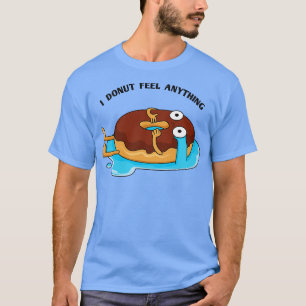 Doughnut   Cute Food Pun  T-Shirt