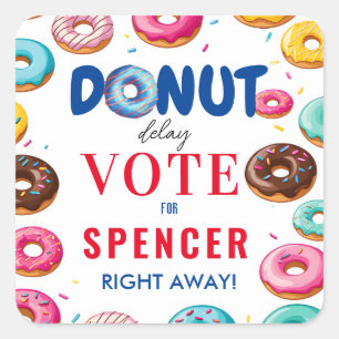 Doughnut Delay: Vote" Election Square Sticker