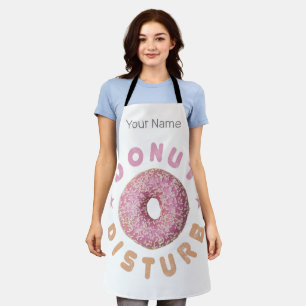 Doughnut Disturb Chill and Snack Funny Sweet Tooth Apron