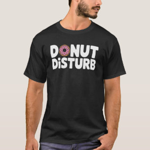 Doughnut Disturb T-Shirt