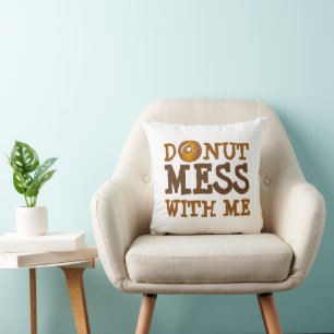 Doughnut (Do Not) Mess With Me Glazed Doughnut Foo Cushion