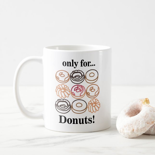 Doughnut Doughnut Sweet Funny  Coffee Mug (With Donut)