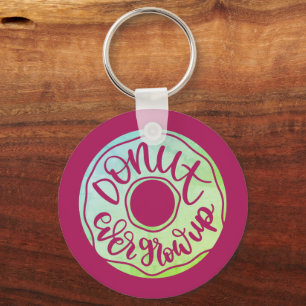 Doughnut Ever Grow Up Key Ring