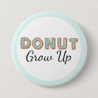  Doughnut Grow Up Blue Iced Baby First Birthday 7.5 Cm Round Badge