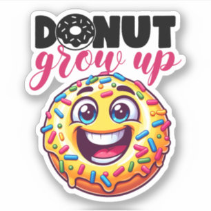 Doughnut Grow Up - Cheerful Doughnut Sticker