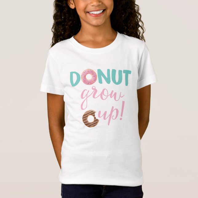 Doughnut Grow Up Shirt Personalise it (Front)