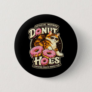Doughnut Holes Fan Club Funny Cat Food Humour Cat  6 Cm Round Badge
