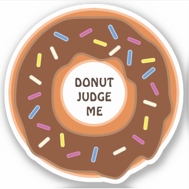 Doughnut judge me - funny saying! (Front)