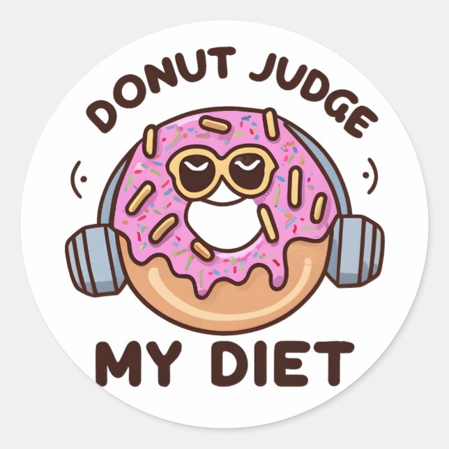 Doughnut Judge My Diet - Funny Humour Classic Round Sticker (Front)