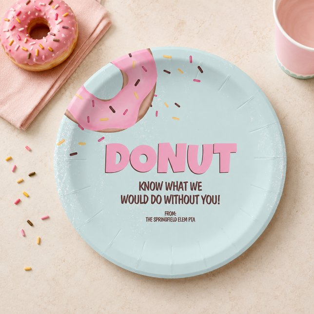 Doughnut Know What I Would Do Without You Paper Plate (Donut Know What I Would Do Without You Paper Plates)