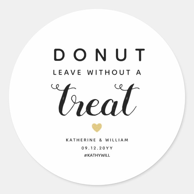 Doughnut Leave Without a Treat Unique Wedding Favo Classic Round Sticker (Front)