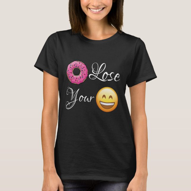 Doughnut Lose Your Smile T-Shirt (Front)