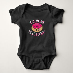 Doughnut Lover Pun - Eat More Hole Foods Baby Bodysuit