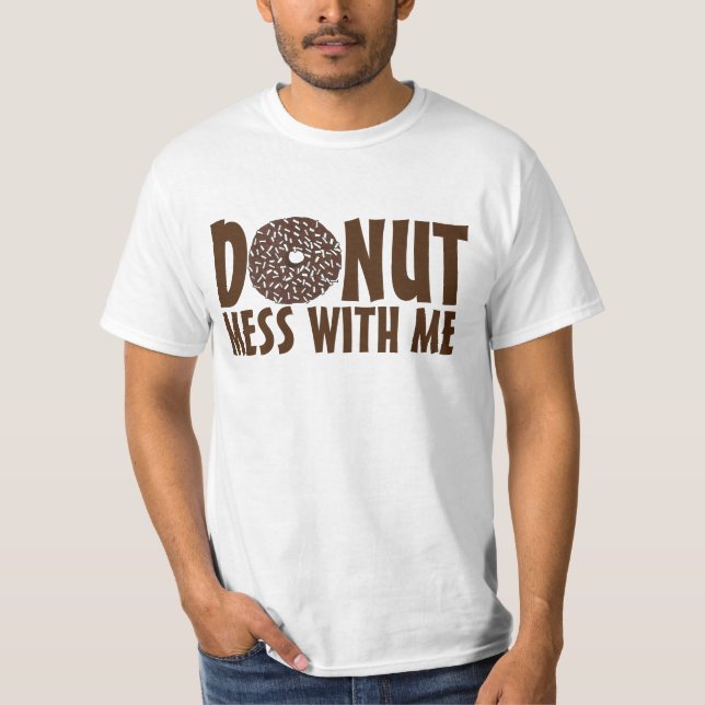 Doughnut Mess With Me Chocolate Coconut Doughnut T T-Shirt (Front)