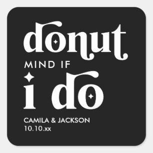 Doughnut Mind If I Do    Black Wedding Favour Square Sticker