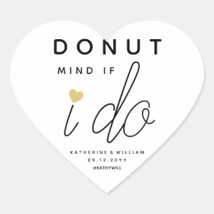 Doughnut Mind If I Do Custom Gold Heart Wedding Fa Heart Sticker