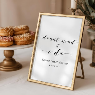 Doughnut Mind If I Do Wedding Dessert Table Poster