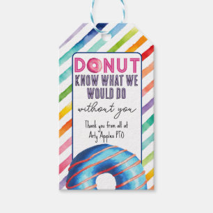 Doughnut now what we will do without you. Doughnut Gift Tags