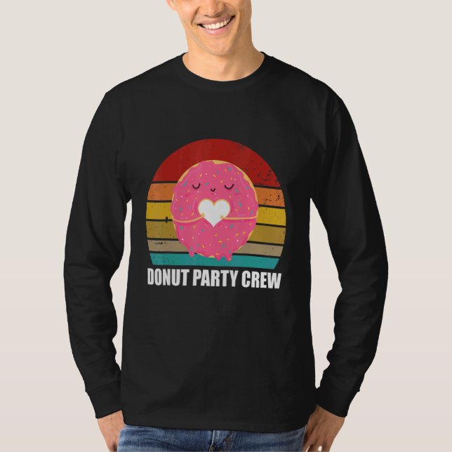 Doughnut Party Crew Cool Doughnut  For Men Women R T-Shirt (Front)