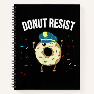 Doughnut Resist Meme Funny Police Officer Support  Notebook