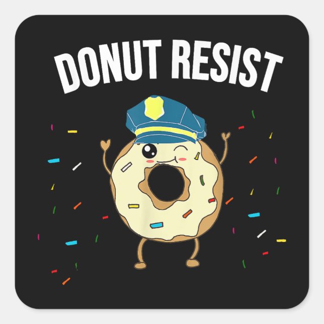 Doughnut Resist Meme Funny Police Officer Support  Square Sticker (Front)