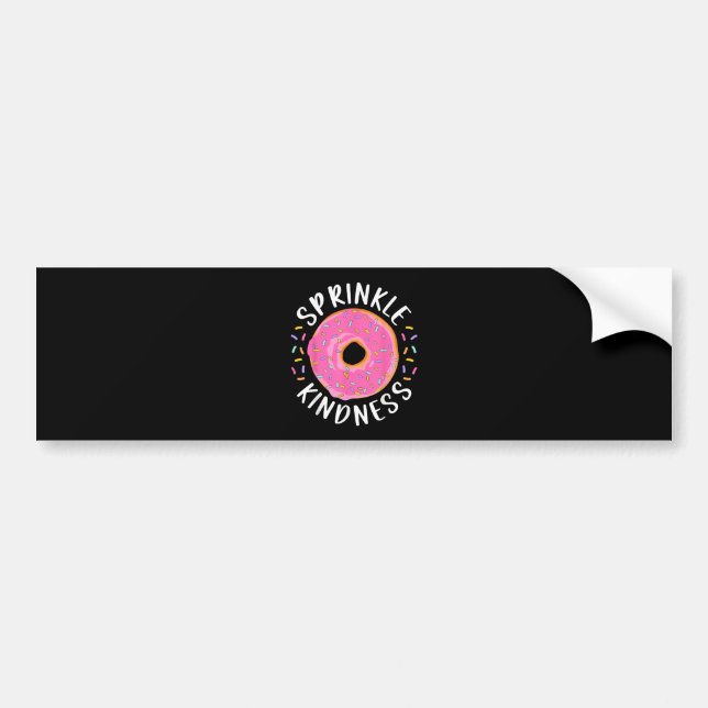 Doughnut Sprinkle Kindness Funny Girls Women Dough Bumper Sticker (Front)