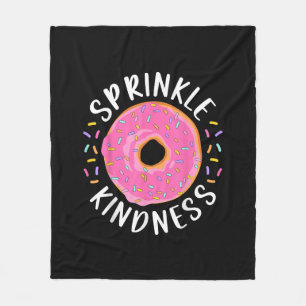 Doughnut Sprinkle Kindness Funny Girls Women Dough Fleece Blanket