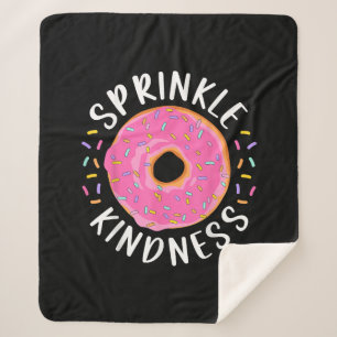 Doughnut Sprinkle Kindness Funny Girls Women Dough Sherpa Blanket